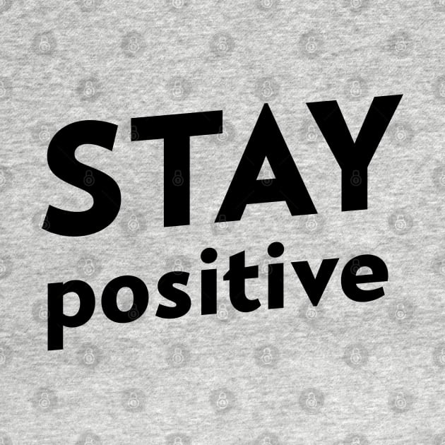 STAY POSITIVE by Relaxing Positive Vibe